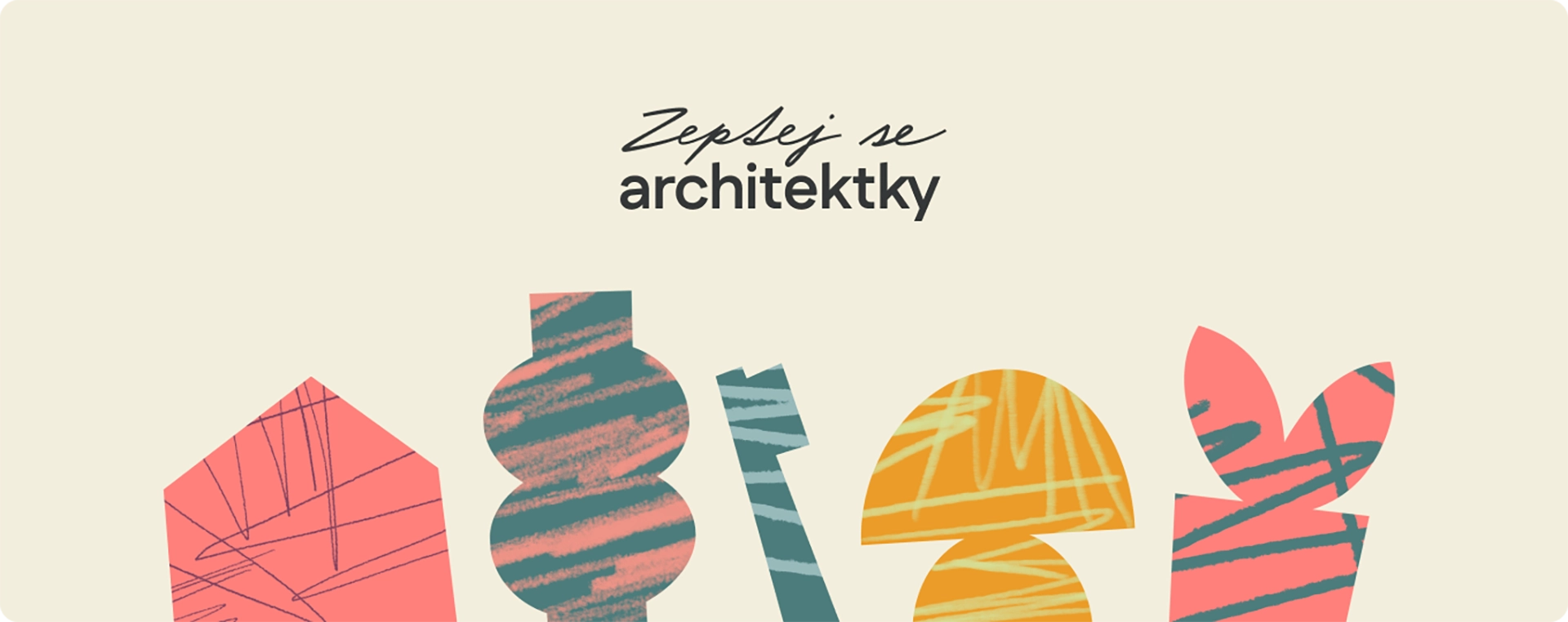 Zeptej se architektky